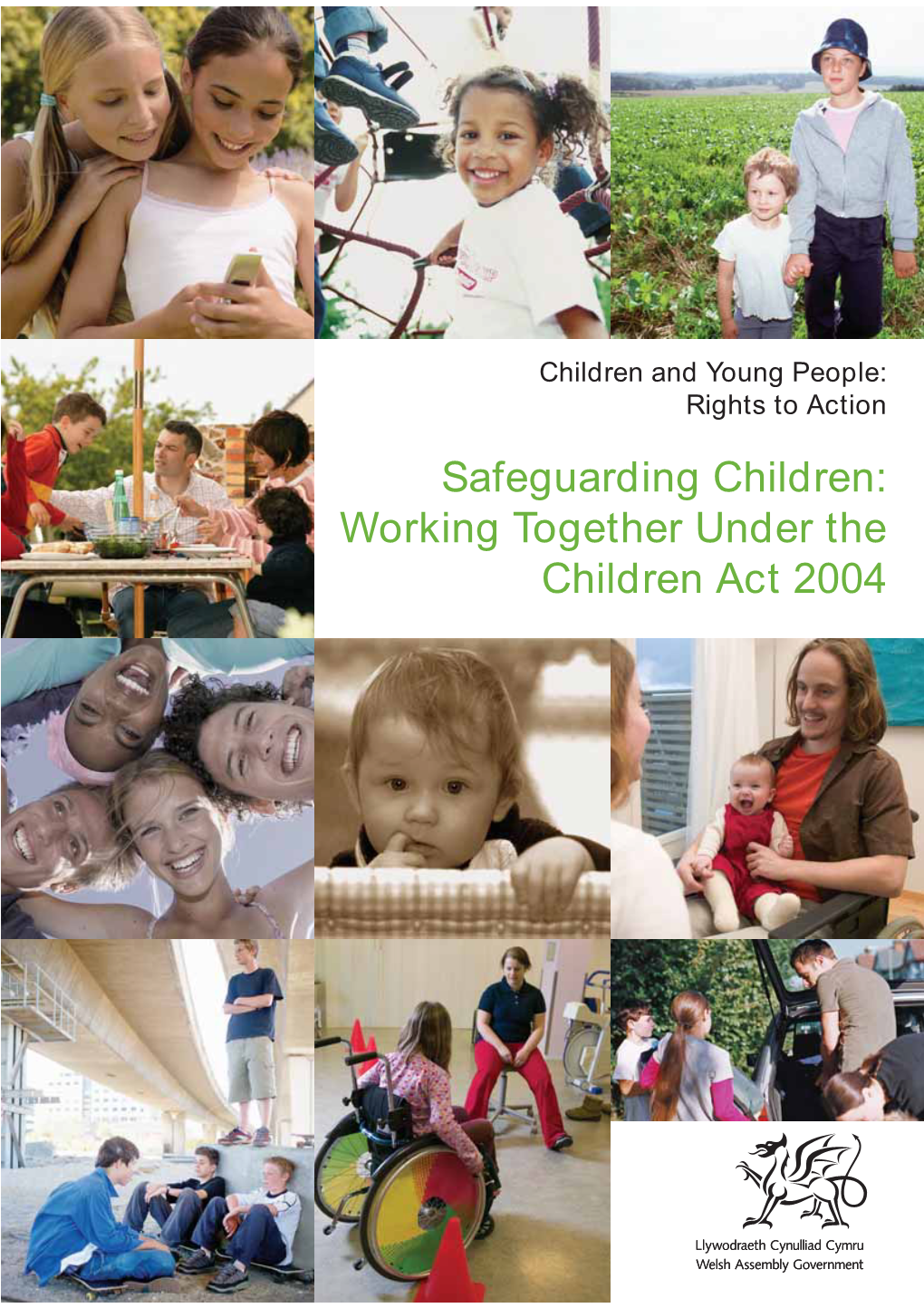 Safeguarding Children: Working Together Under the Children Act 2004 G/232/06-07 September ISBN 0 7504 8910 3 CMK-22-12-077 © Crown Copyright 2006 Contents