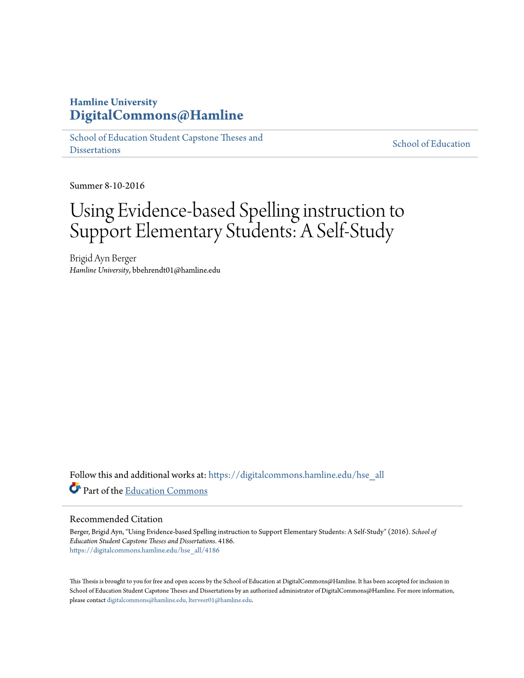 Using Evidence-Based Spelling Instruction to Support Elementary Students: a Self-Study Brigid Ayn Berger Hamline University, Bbehrendt01@Hamline.Edu