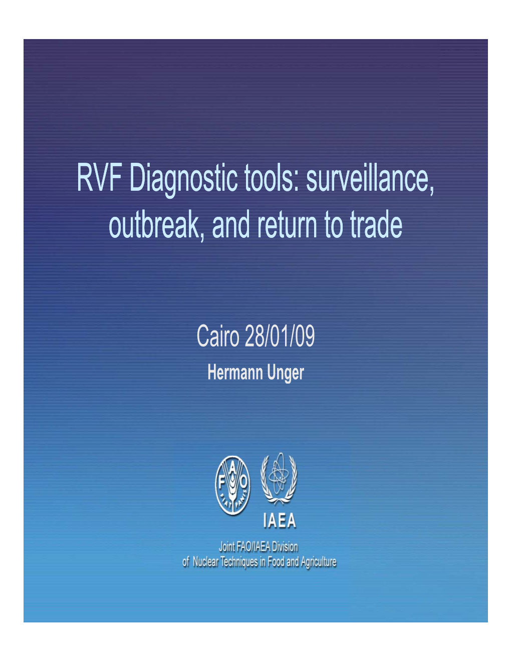 RVF Diagnostic Tools: Surveillance, Outbreak, and Return to Trade