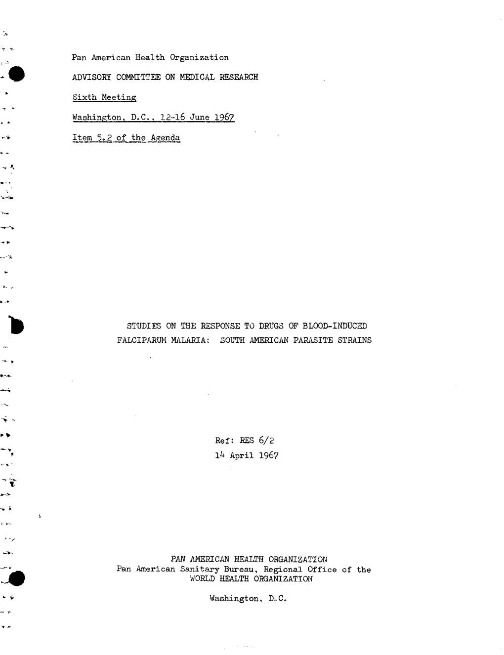 Pan American Health Organization ADVISORY COMMITTEE on MEDICAL RESEARCH Sixth Meeting Washington, Doco, 12-16 June 1967 Item