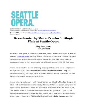 Be Enchanted by Mozart's Colorful Magic Flute at Seattle Opera