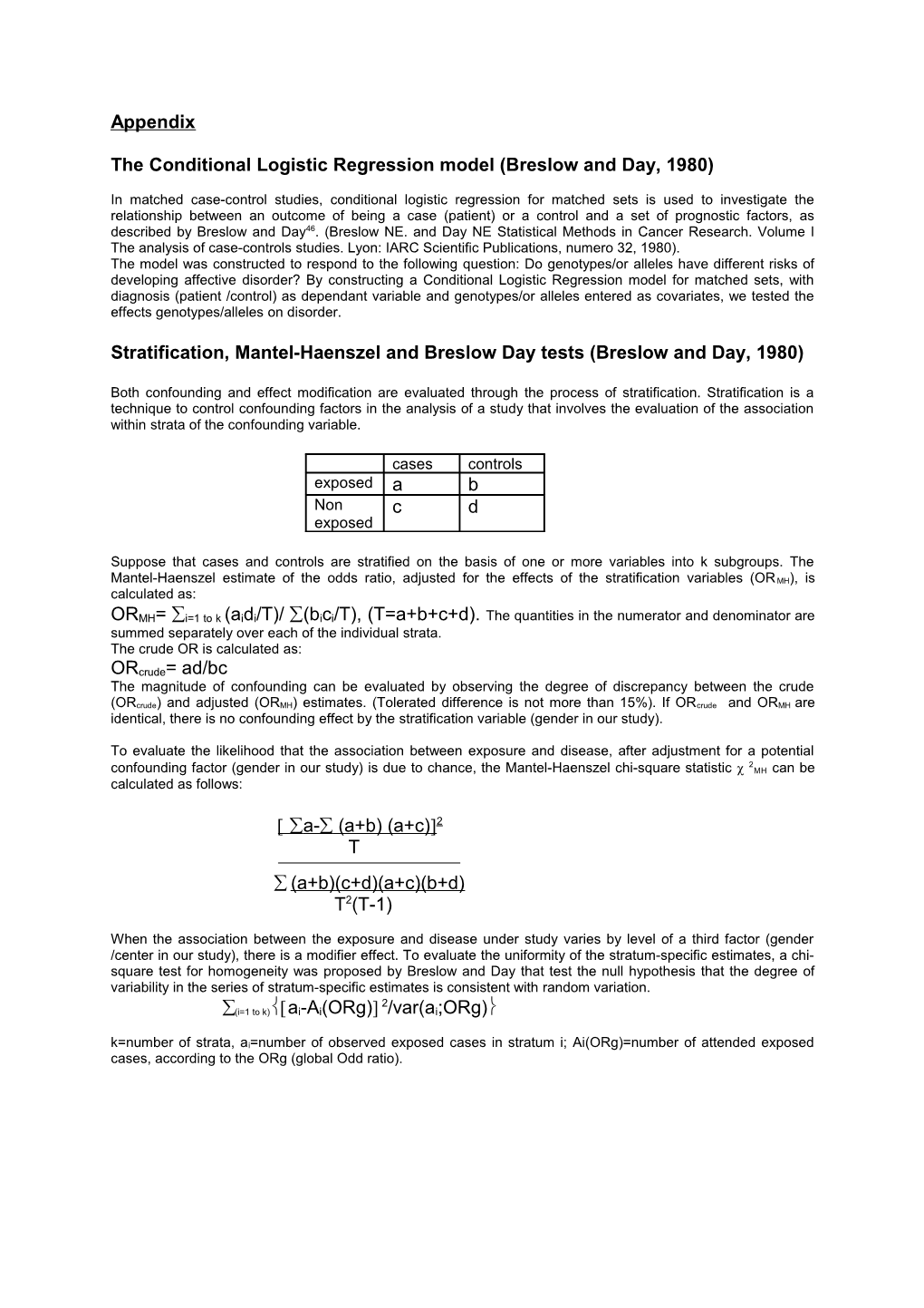 The Conditional Logistic Regression Model (Breslow and Day, 1980)