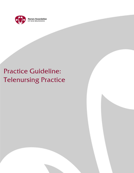 Guideline for Telenursing Practice, Please Contact NANB by E-Mail at Nanb@Nanb.Nb.Ca Or Call 506-458-8731 Or Toll Free at 1-800- 442-4417