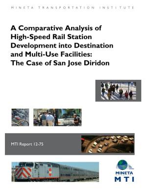 A Comparative Analysis of High-Speed Rail Station Development Into Destination and Multi-Use Facilities: the Case of San Jose Diridon