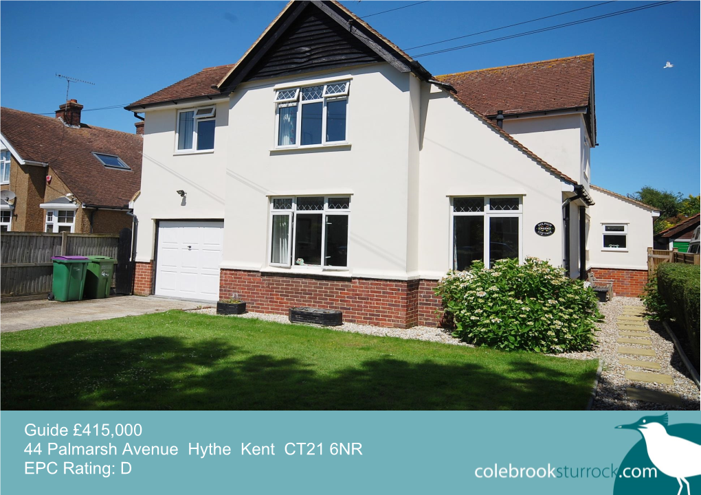 Guide £415000 44 Palmarsh Avenue Hythe Kent CT21 6NR EPC Rating