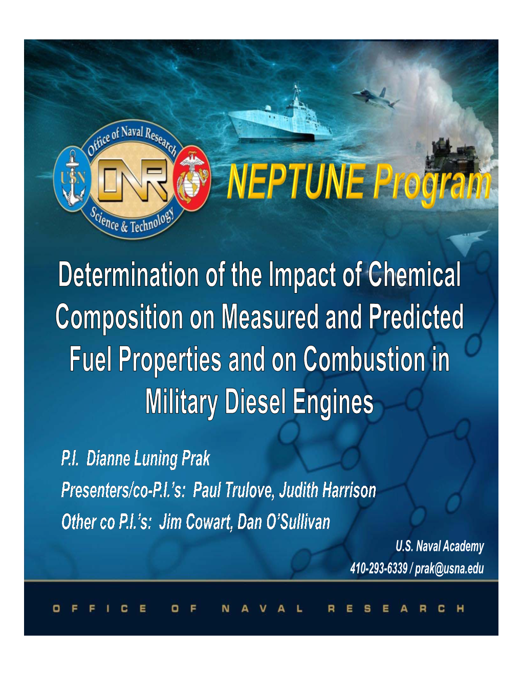 U.S. Naval Academy 410-293-6339 / Prak@Usna.Edu Current and Future Navy Challenges with Hydrocarbon Fuels