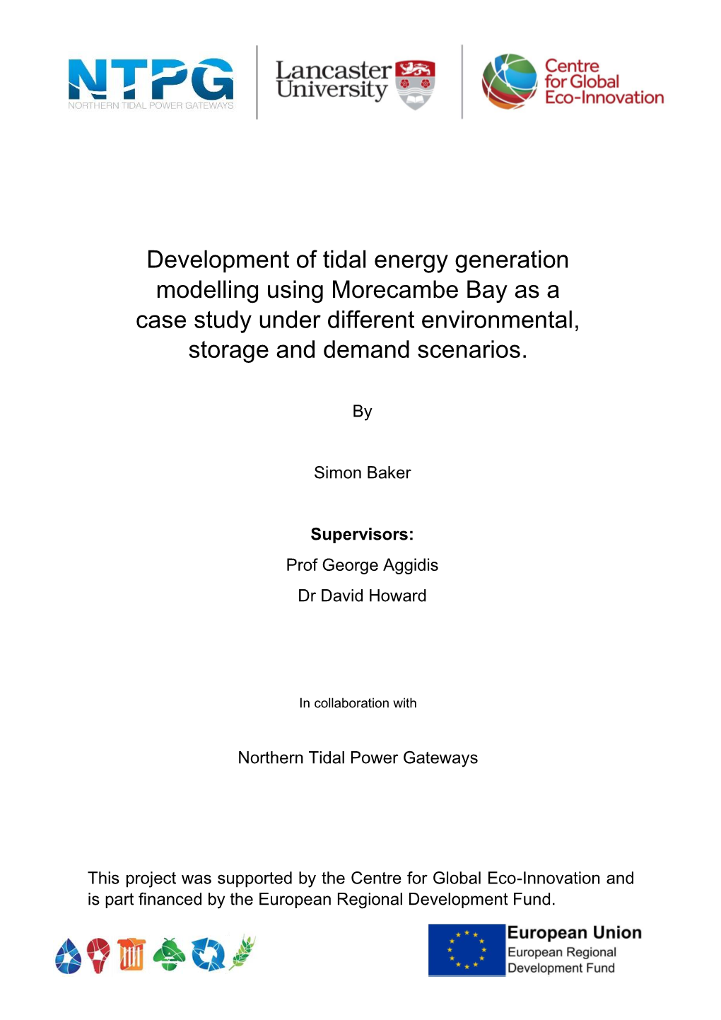 Development of Tidal Energy Generation Modelling Using Morecambe Bay As a Case Study Under Different Environmental, Storage and Demand Scenarios