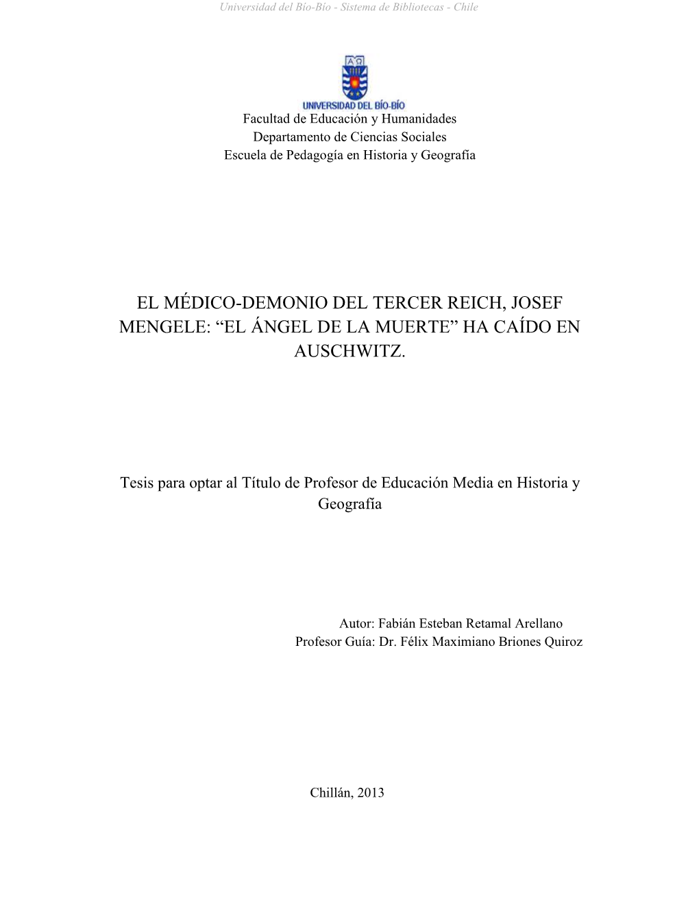 El Médico-Demonio Del Tercer Reich, Josef Mengele: “El Ángel De La Muerte” Ha Caído En Auschwitz