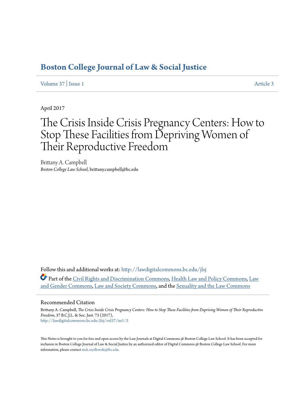The Crisis Inside Crisis Pregnancy Centers: How to Stop These Facilities from Depriving Women of Their Reproductive Freedom, 37 B.C.J.L
