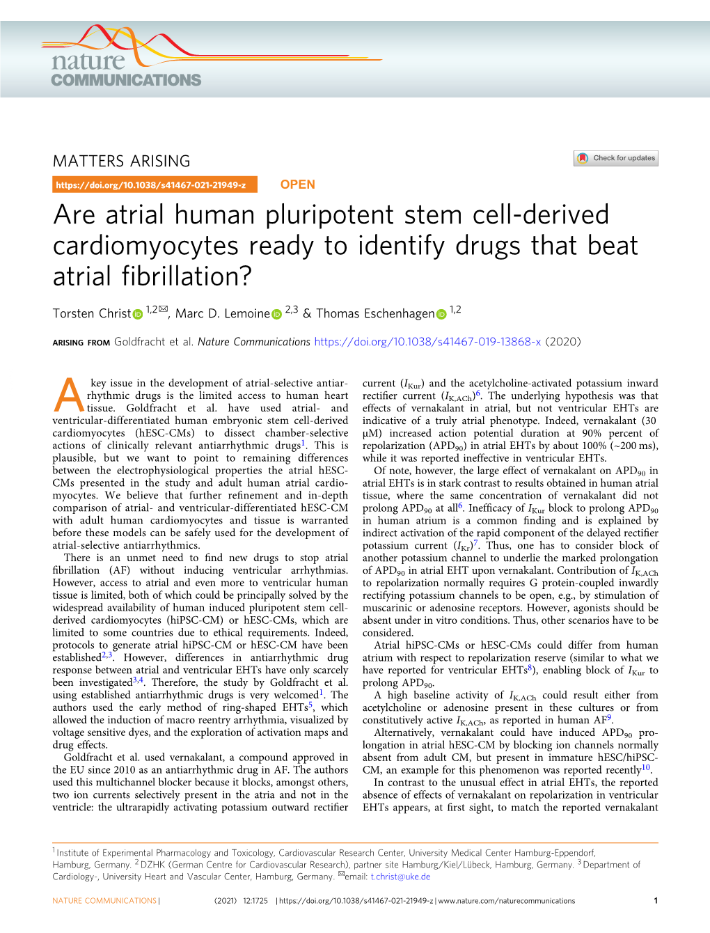 Are Atrial Human Pluripotent Stem Cell-Derived Cardiomyocytes Ready to Identify Drugs That Beat Atrial ﬁbrillation? ✉ Torsten Christ 1,2 , Marc D