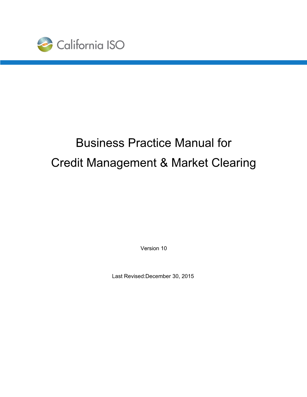 CAISO Business Practice Manual BPM for Credit Management & Market Clearing