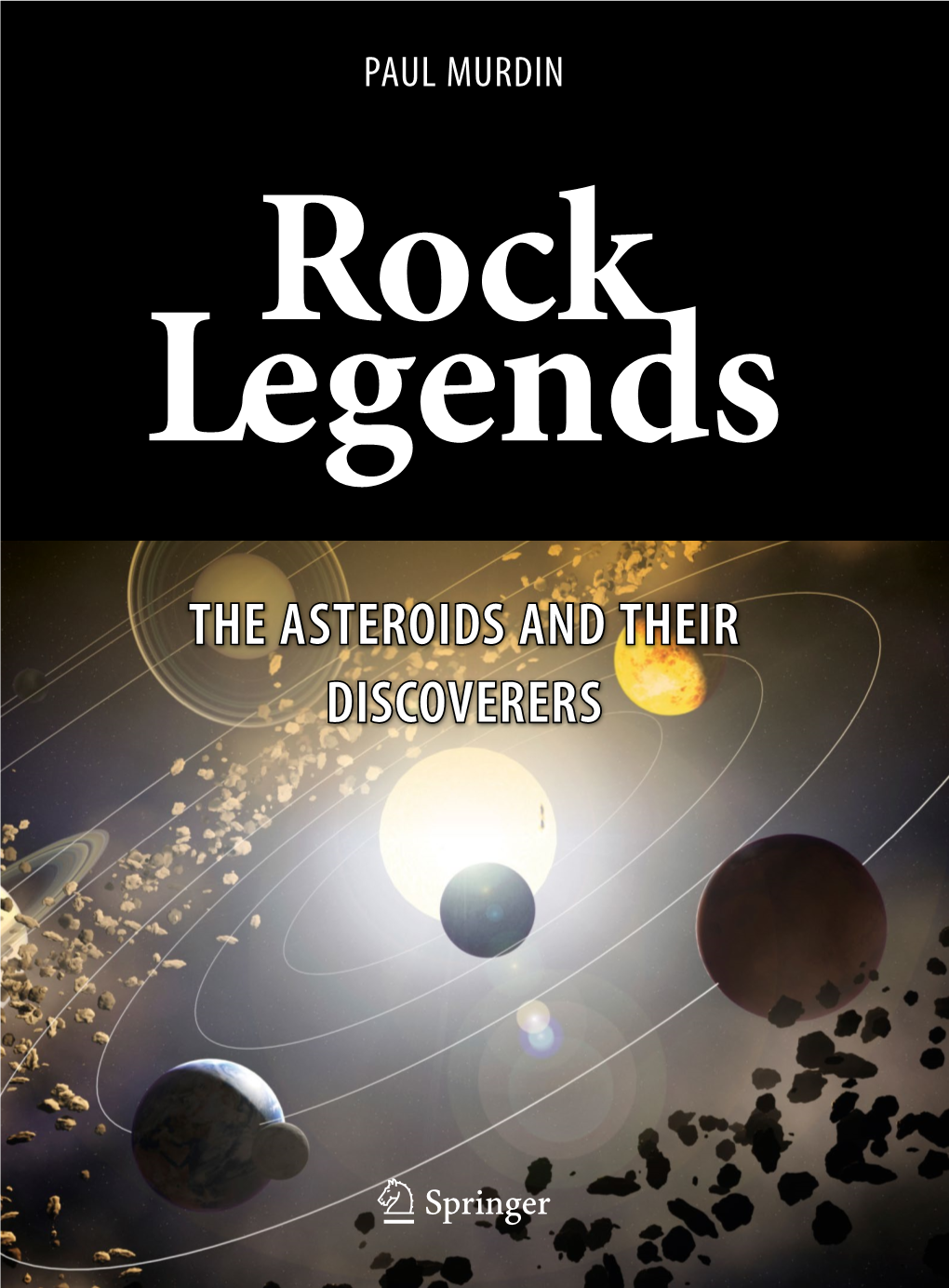 THE ASTEROIDS and THEIR DISCOVERERS Rock Legends