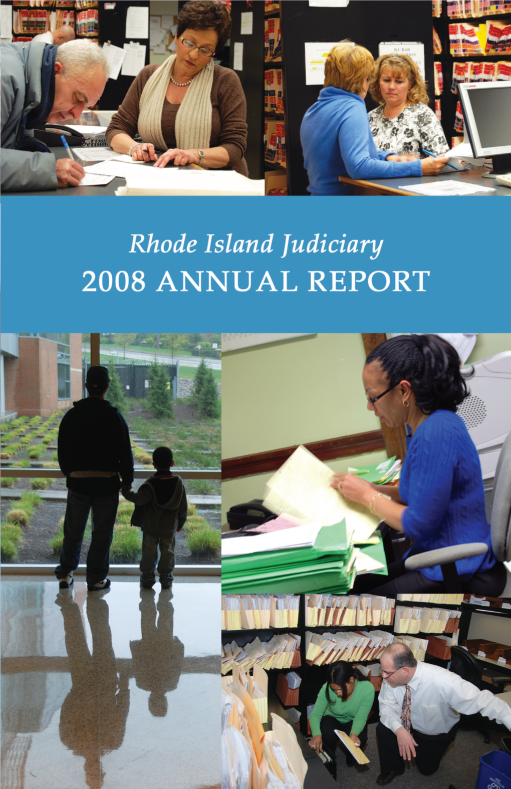 2008 Annual Report of the Rhode Island Judiciary, Pursuant to G.L