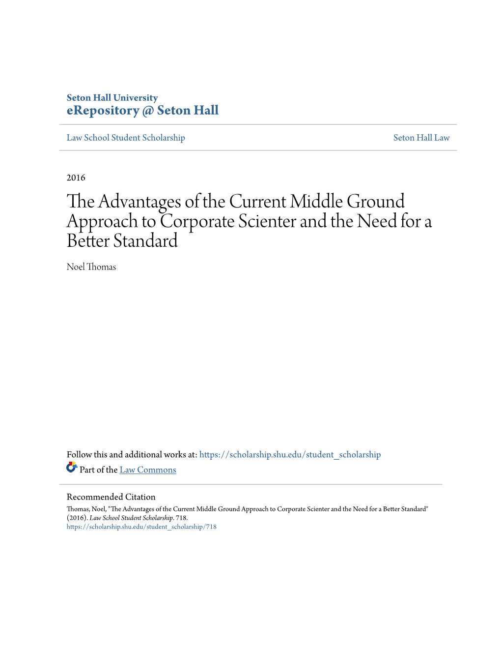 The Advantages of the Current Middle Ground Approach to Corporate Scienter and the Need for a Better Standard Noel Thomas