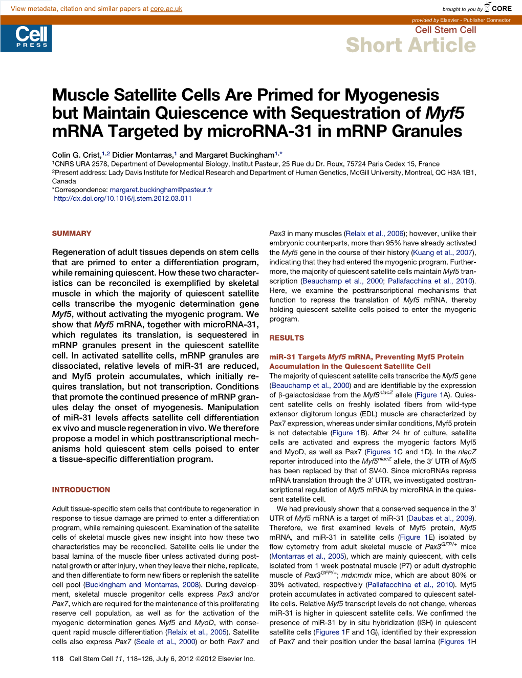 Muscle Satellite Cells Are Primed for Myogenesis but Maintain Quiescence with Sequestration of Myf5 Mrna Targeted by Microrna-31 in Mrnp Granules