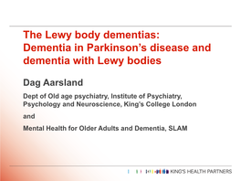 Dementia in Parkinson's Disease and Dementia with Lewy Bodies