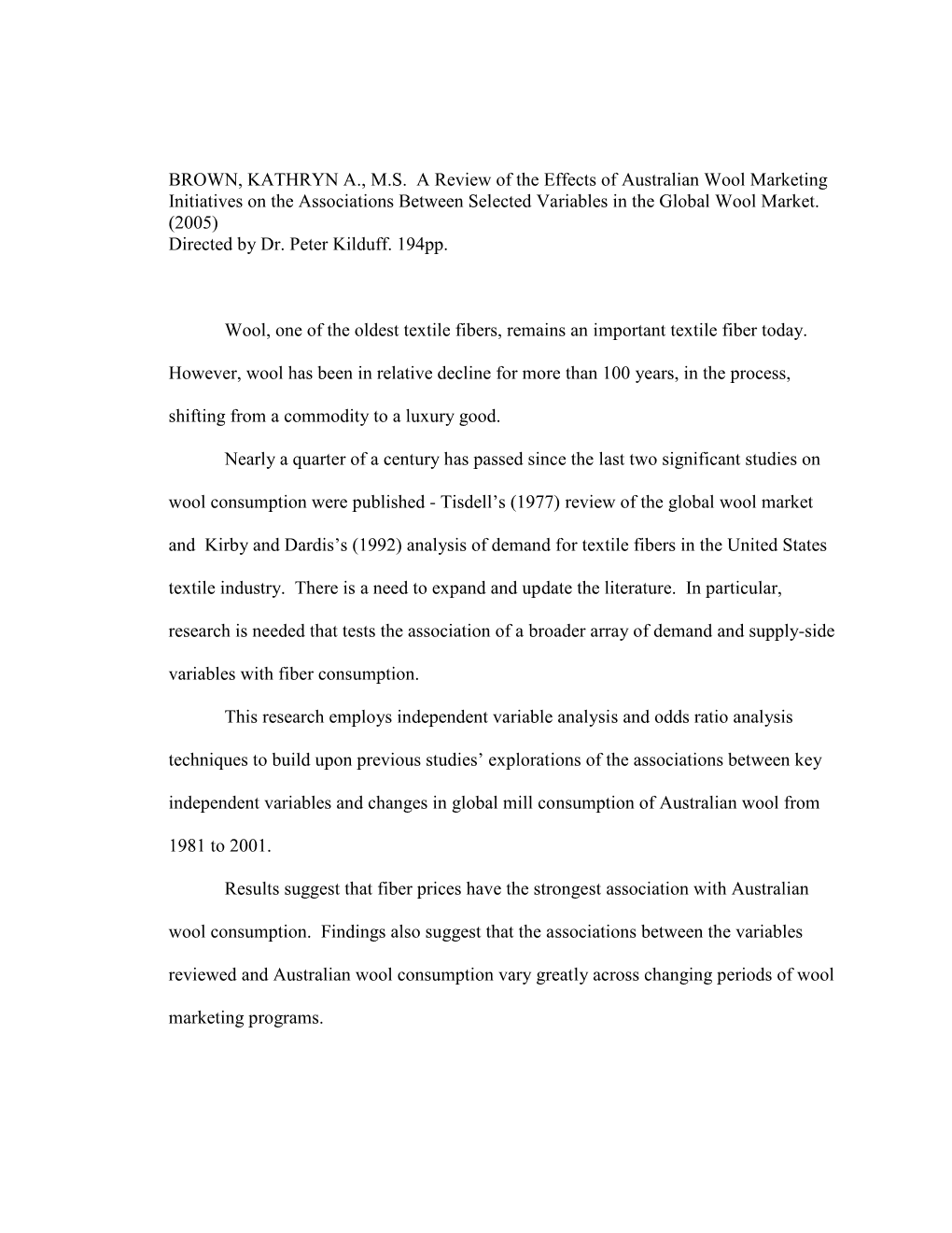 BROWN, KATHRYN A., M.S. a Review of the Effects of Australian Wool Marketing Initiatives on the Associations Between Selected Variables in the Global Wool Market