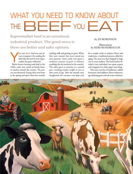 What You Need to Know About the Beef You Eat Supermarket Beef Is an Unnatural, by Jo Robinson Industrial Product