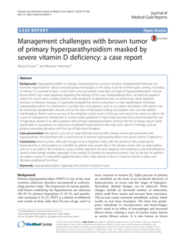 Management Challenges with Brown Tumor of Primary Hyperparathyroidism Masked by Severe Vitamin D Deficiency: a Case Report Marya Hussain1* and Montasir Hammam2