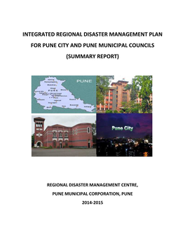 Integrated Regional Disaster Management Plan for Pune City and Pune Municipal Councils (Summary Report)