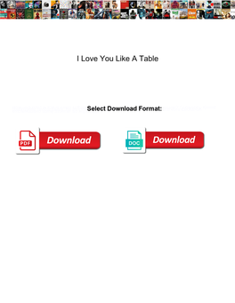 I Love You Like a Table