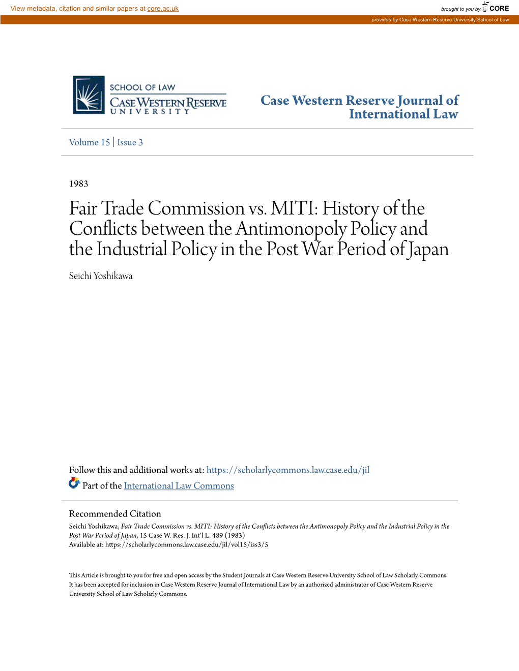 Fair Trade Commission Vs. MITI: History of the Conflicts Between the Antimonopoly Policy and the Industrial Policy in the Post War Period of Japan Seichi Yoshikawa