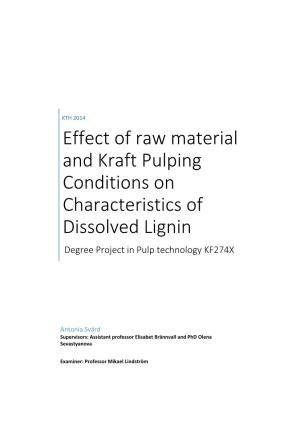 Effect of Raw Material and Kraft Pulping Conditions on Characteristics of Dissolved Lignin