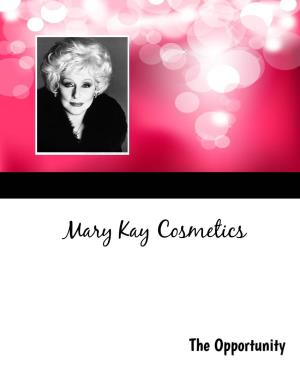 Mary Kay Cosmetics Mary Kay’S Mission