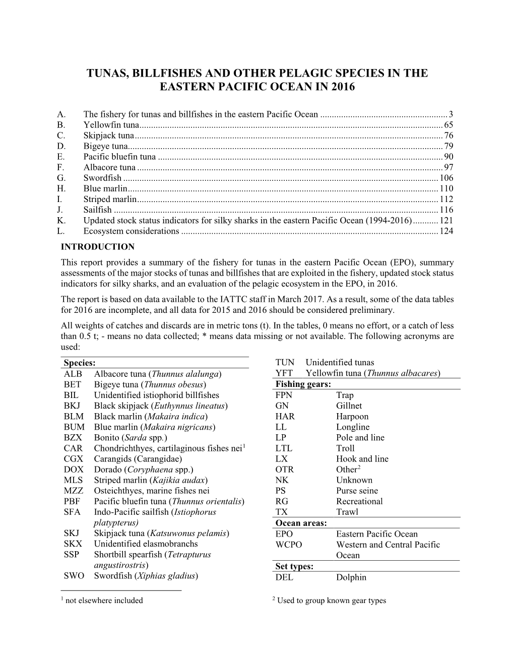 Tunas, Billfishes and Other Pelagic Species in the Eastern Pacific Ocean in 2016