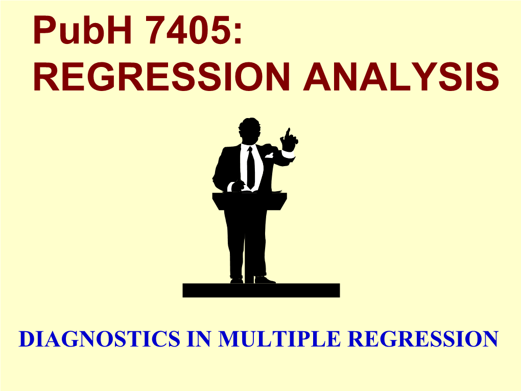 DIAGNOSTICS in MULTIPLE REGRESSION the Data Are in the Form