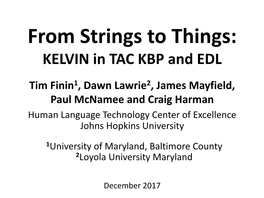 From Strings to Things: KELVIN in TAC KBP and EDL