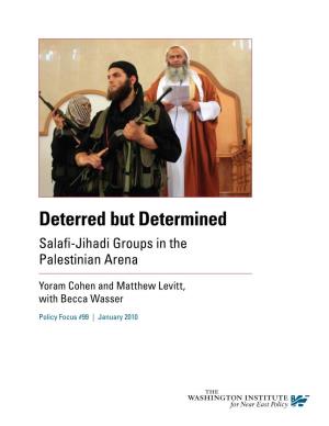 Deterred but Determined Salafi-Jihadi Groups in the Palestinian Arena