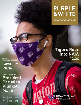 Tigers Roar Into NAIA IW TACKLES the CHALLENGES of PG.34 COVID-19 PG.16