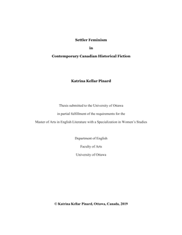 Settler Feminism in Contemporary Canadian Historical Fiction Katrina Kellar Pinard Thesis Submitted to the University of Ottaw