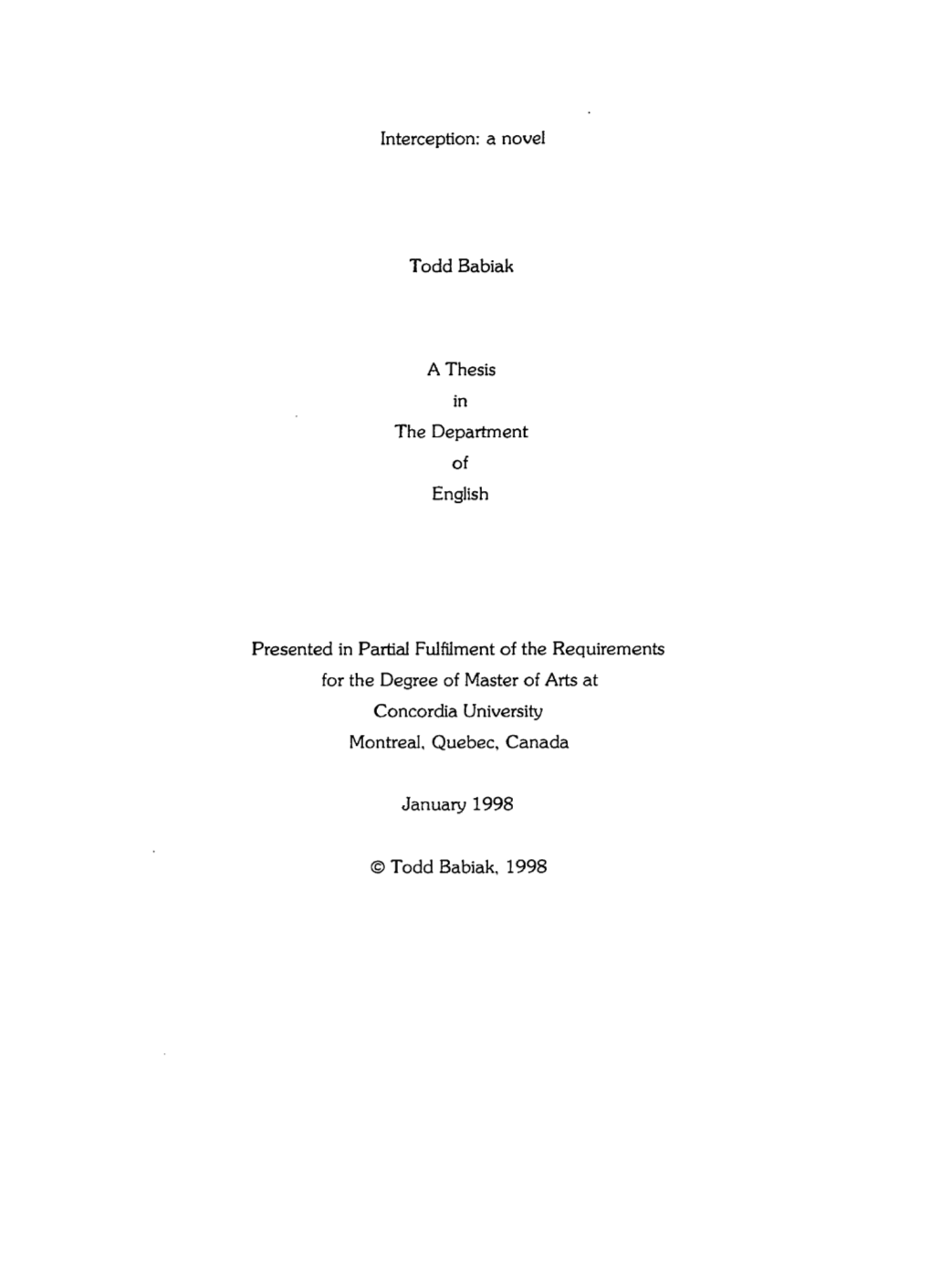 A Novel Todd Babiak a Thesis in the Department English Presented In