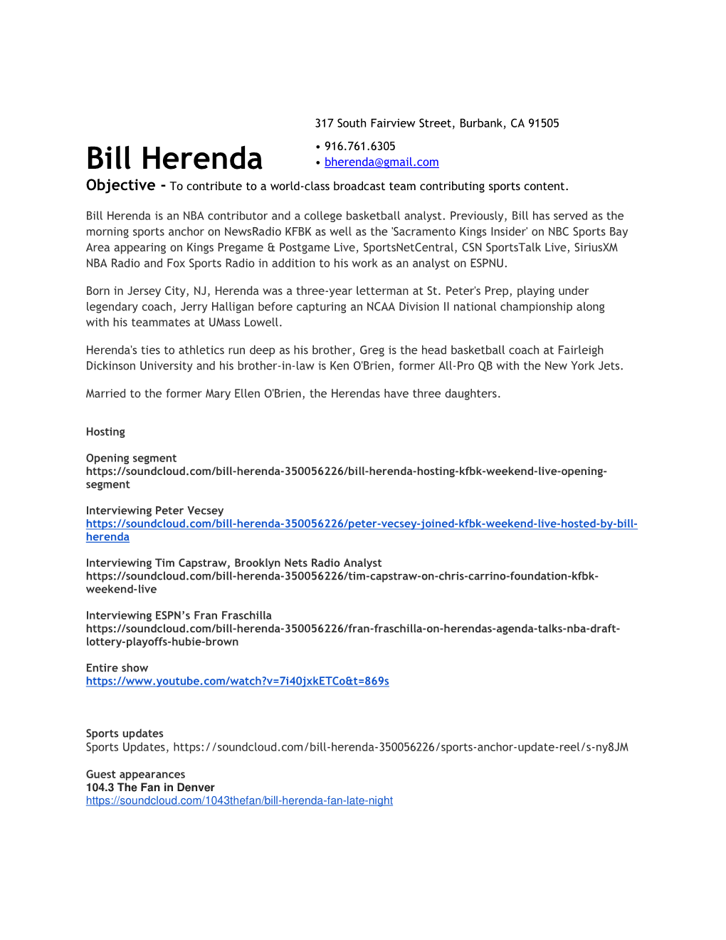 Bill Herenda • Bherenda@Gmail.Com Objective - to Contribute to a World-Class Broadcast Team Contributing Sports Content