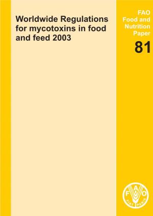 Worldwide Regulations for Mycotoxins in Food and Feed 2003