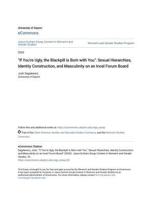 "If You're Ugly, the Blackpill Is Born with You": Sexual Hierarchies, Identity Construction, and Masculinity on an Incel Forum Board
