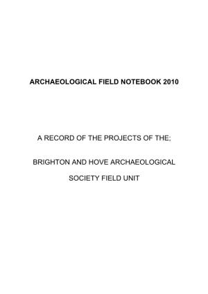 Archaeological Field Notebook 2010 a Record of the Projects Of