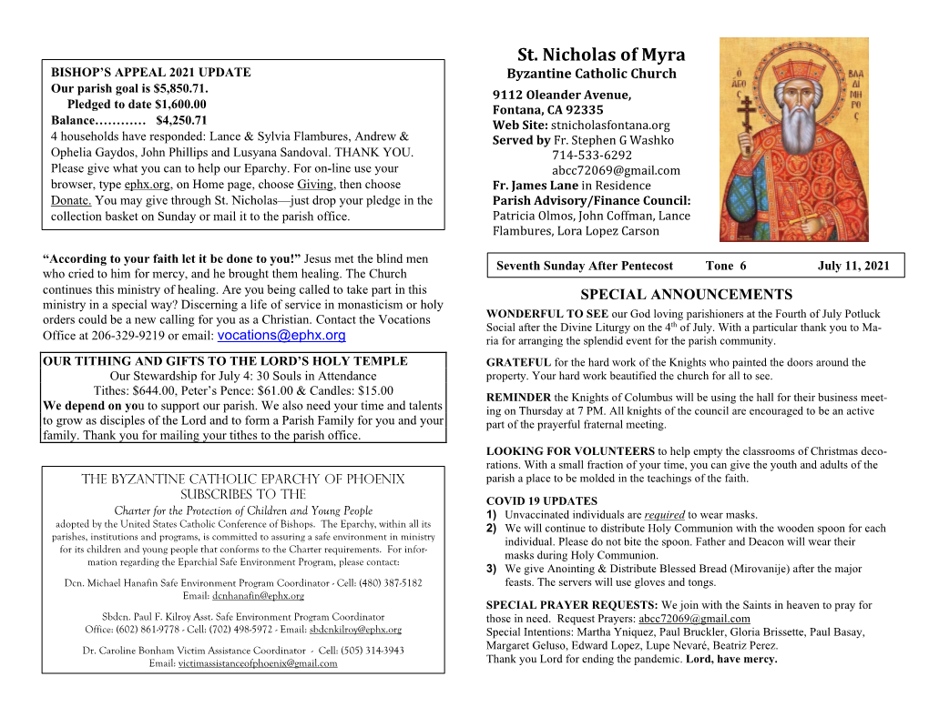 DIVINE LITURGIES Pray, Settle Down and Prepare for the Divine Liturgy Celebrating the Great for THIS WEEK & INTENTIONS Mystery of the Holy Eucharist