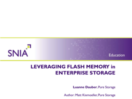 LEVERAGING FLASH MEMORY in ENTERPRISE STORAGE