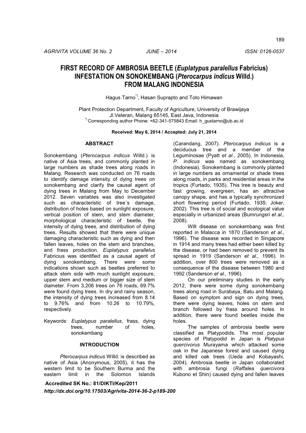 FIRST RECORD of AMBROSIA BEETLE (Euplatypus Paralellus Fabricius) INFESTATION on SONOKEMBANG (Pterocarpus Indicus Willd.) from MALANG INDONESIA