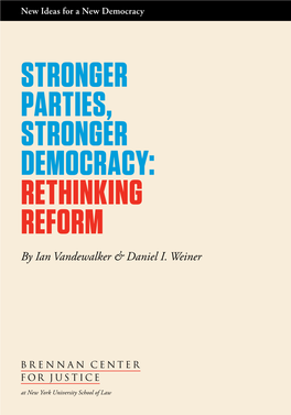 Stronger Parties, Stronger Democracy: Rethinking Reform by Ian Vandewalker & Daniel I