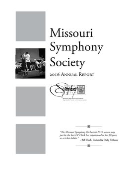 Missouri Symphony Society N 2016 Annual Report M ISSOURI