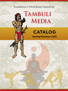 CATALOG Spring/Summer 2015 the Tambuli Team Publisher’S Welcome Publisher Greetings and Welcome to Tambuli Media, Publisher of Quality Books Dr