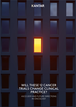 Will These 12 Cancer Trials Change Clinical Practice? Asco 2019 and Future Directions in Oncology | 2