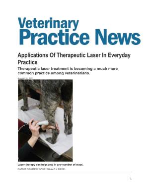 Applications of Therapeutic Laser in Everyday Practice Therapeutic Laser Treatment Is Becoming a Much More Common Practice Among Veterinarians