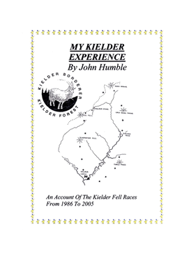 My Kielder Experience” in 2005 and Since Then It Has Collected Dust