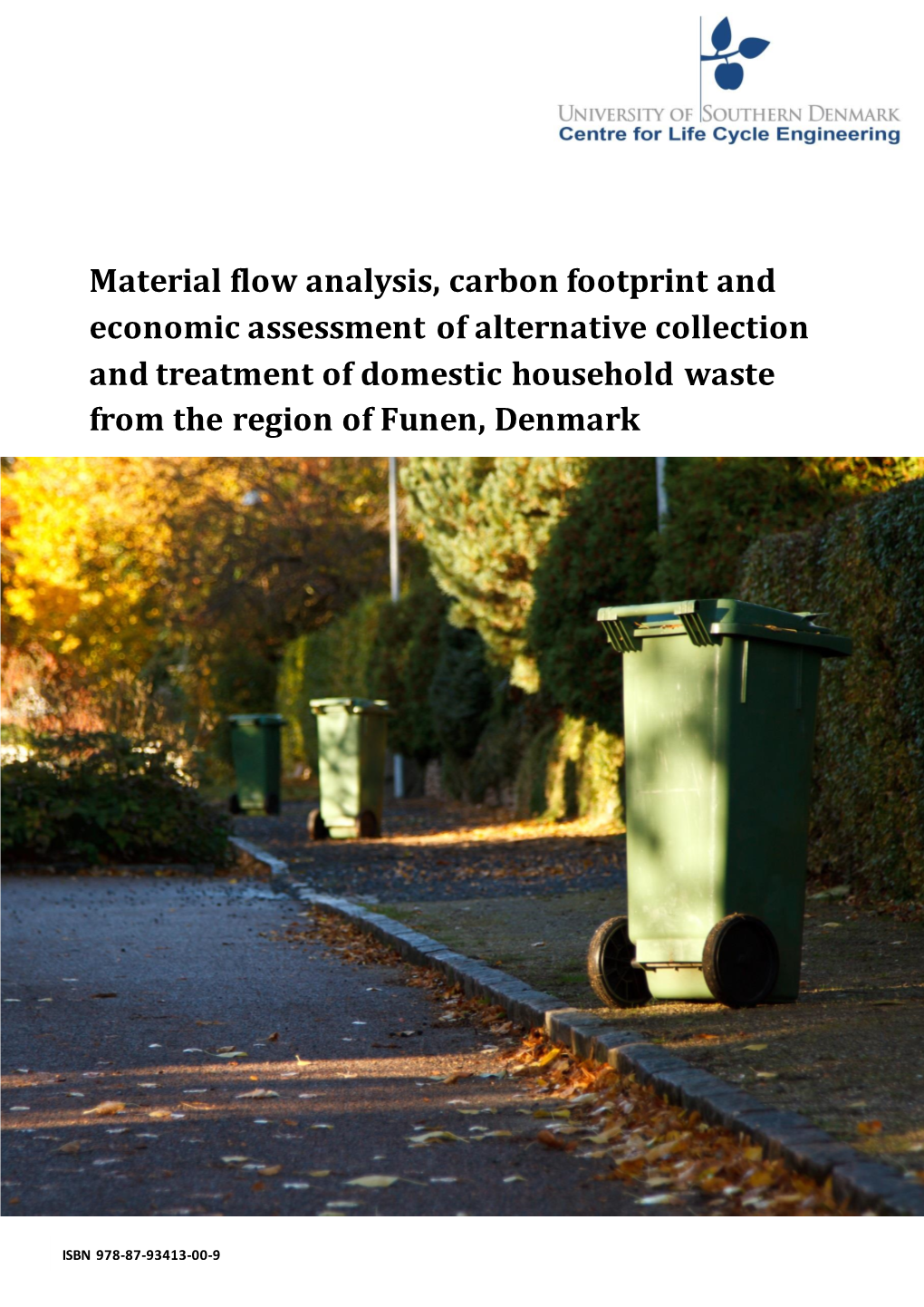 Material Flow Analysis, Carbon Footprint and Economic Assessment Of
