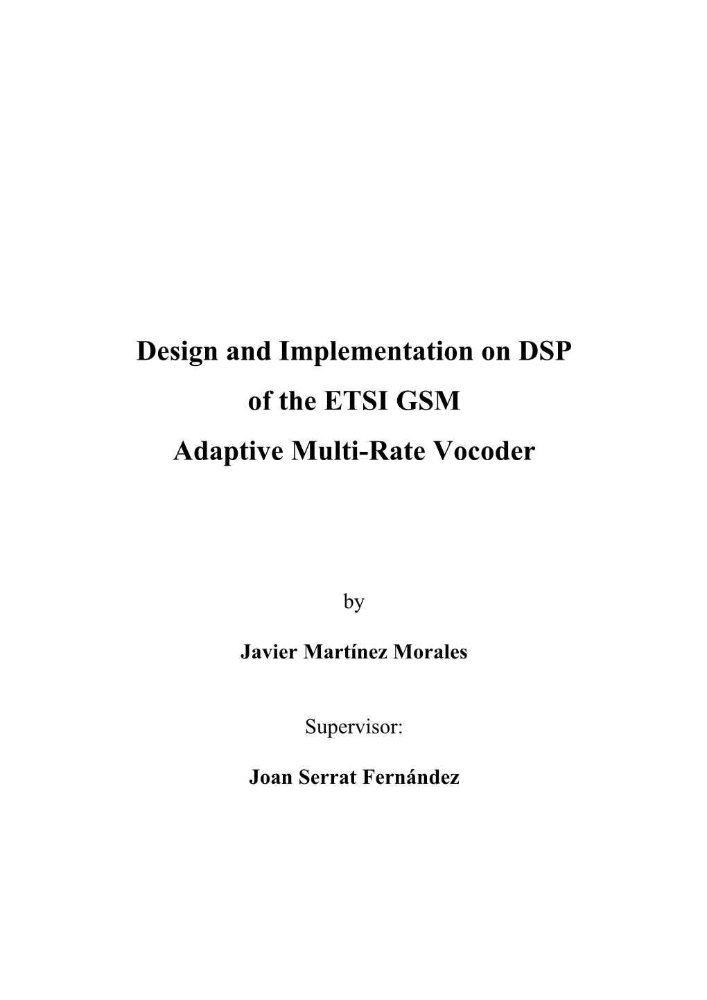 Design and Implementation on DSP of the ETSI GSM Adaptive Multi-Rate Vocoder